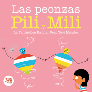 Las Peonzas Pili y Mili