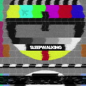 Sleepwalking (Explicit)