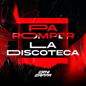 Pa Romper La Discoteca (Radio Edit|Explicit)