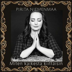 Miten kaikesta kiittäisin