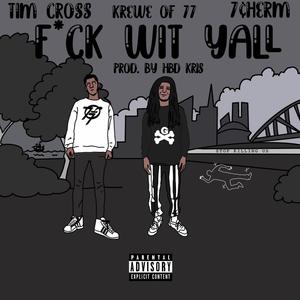 FWY(feat. Tim Cross & 7¢ Herm) (Explicit)
