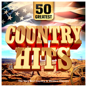 Country Hits - 50 Greatest - The Very Best Country & Western Classics