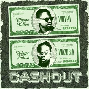 CASHOUT (feat. WAZOBIA)