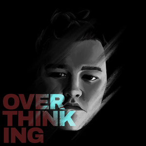 Overthinking (Explicit)