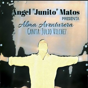 Alma Aventurera (feat. Julio Vilchez)