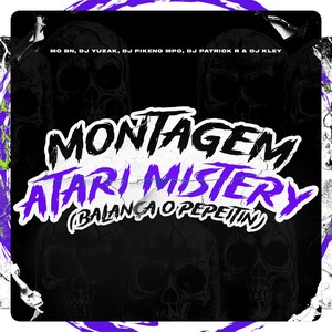 Montagem Atari Mistery / Balança o Pepeitin (Explicit)
