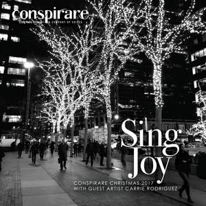 Sing Joy - Conspirare Christmas 2017