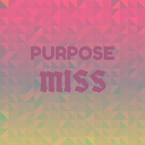 Purpose Miss