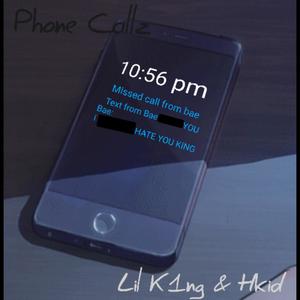 Phone callz (feat. Lil k1ng) [Explicit]