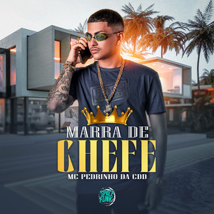 Marra de Chefe (Explicit)