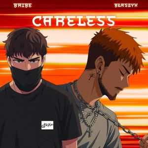 Careless (feat. Bribe) (Explicit)