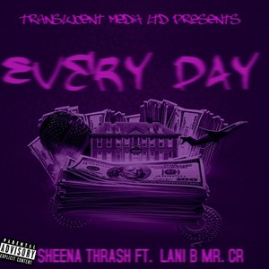 Everyday (feat. Lani B & Mister Cr) [Explicit]