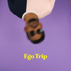 Ego Trip (Explicit)