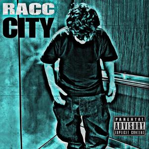 Racc City (Explicit)