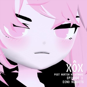 Dino Nuggets (XÔX Post Mortem Nightmare Episode 1) (Explicit)