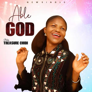 ABLE GOD. Min Treasure Chidi