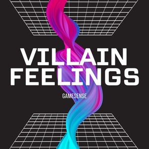 Villain Feelings (Explicit)