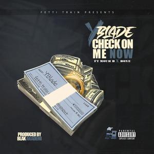Check on Me Now(feat. PYN Mouk B & Bone) (Explicit)