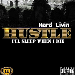 I'll Sleep When I Die (Explicit)