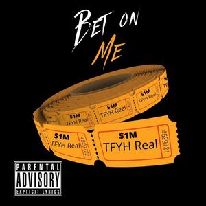 Bet on Me (Explicit)