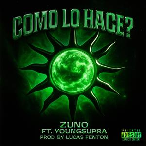 COMO LO HACE? (feat. Young Supra & Lucas Fenton) (Explicit)