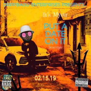 Put a Date on It(Freestyle) (Explicit)