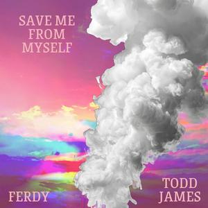Save Me From Myself (feat. Ferdy)