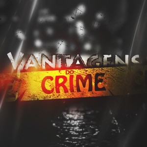Vantagens do Crime (Explicit)