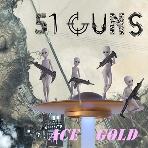 51 Guns (Area 51 Rap) [Explicit]