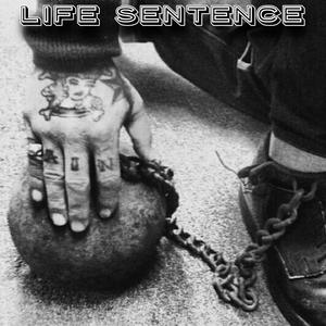 Life Sentence (Explicit)