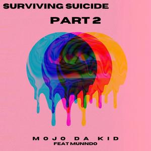 Surviving Suicide, Pt. 2(feat. Munndo)