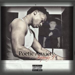 Poetic Anxiety (Explicit)