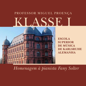 Klasse I - Professor Miguel Proença - Escola de Música de Karlsruhe-Homenagem