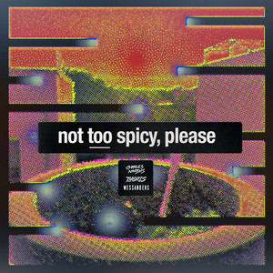 Not Too Spicy, Please