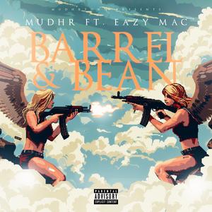 Barrel & Bean (feat. Eazy Mac) [Explicit]