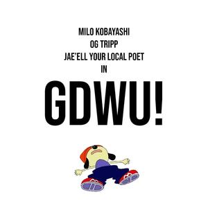 GDWU! (feat. OG Tripp & Jae'ell) [Explicit]