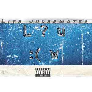 Life Under Water-L ? U :(W (Explicit)