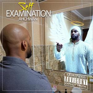 Self Examination (feat. Ahch Sham)