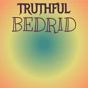 Truthful Bedrid