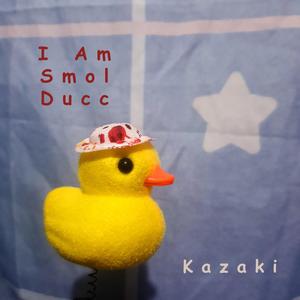 I Am Smol Ducc