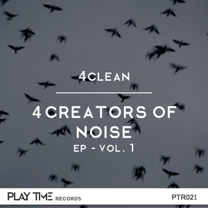 4Clean Pres. 4Creators Of Noise