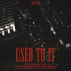 Used To It (Explicit)