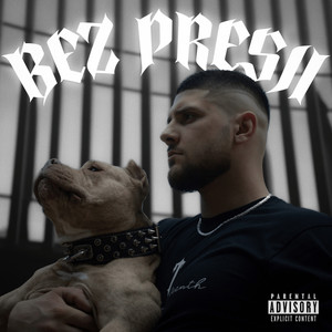 BEZ PRESJI (Explicit)