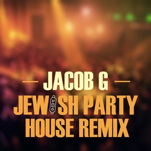 Jewish Party (House Remix)