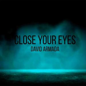 Close your eyes