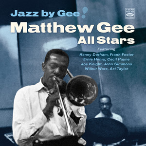 Jazz by Gee! Matthew Gee All Stars (Remastered)