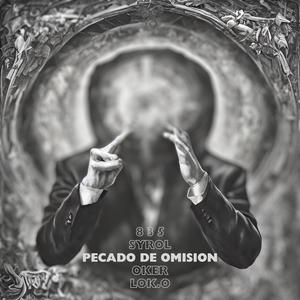 Pecado de omisión (feat. SyrolBeats, Oker Dus & LoK.O) [Explicit]