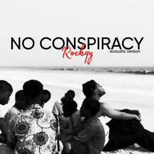 No Conspiracy (Acoustic Version) [Explicit]