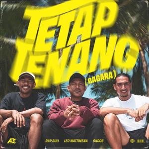 Tetap Tenang (BAGARA) (feat. Rap Suli & Leo Wattimena)