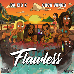 Flawless (feat. Coca Vango) [Explicit]